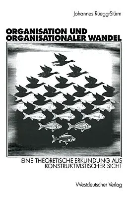 E-Book (pdf) Organisation und organisationaler Wandel von Johannes Rüegg-Stürm