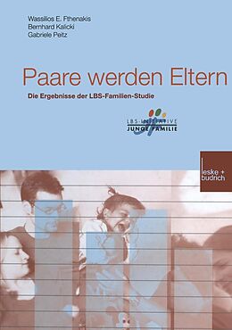 E-Book (pdf) Paare werden Eltern von Wassilios E. Fthenakis, Bernhard Kalicki, Gabriele Peitz