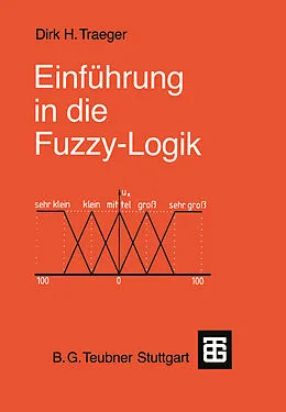 E-Book (pdf) Einführung in die Fuzzy-Logik von Dirk H. Traeger