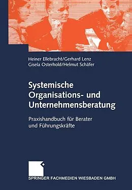 E-Book (pdf) Systemische Organisations- und Unternehmensberatung von Heiner Ellebracht, Gerhard Lenz, Gisela Osterhold