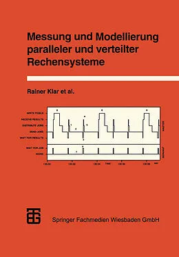 E-Book (pdf) Messung und Modellierung paralleler und verteilter Rechensysteme von Dr.-Ing. Rainer Klar, Dipl.-Inf. Peter Dauphin, Dr.-Ing. Franz Hartleb