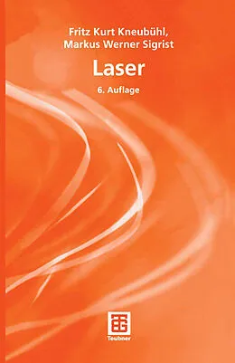 E-Book (pdf) Laser von Fritz Kurt Kneubühl, Markus Werner Sigrist