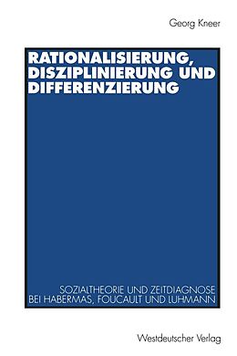 E-Book (pdf) Rationalisierung, Disziplinierung und Differenzierung von 