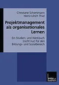 E-Book (pdf) Projektmanagement als organisationales Lernen von Christiane Schiersmann, Heinz-Ulrich Thiel