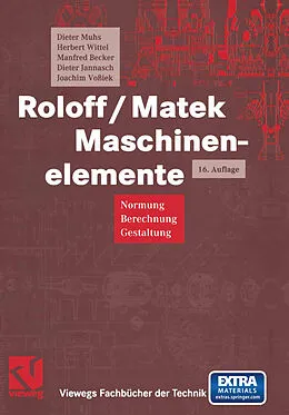 E-Book (pdf) Roloff/Matek Maschinenelemente von Dieter Muhs, Herbert Wittel, Manfred Becker