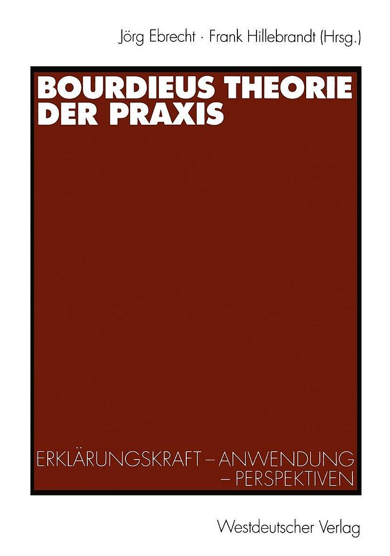 Bourdieus Theorie der Praxis