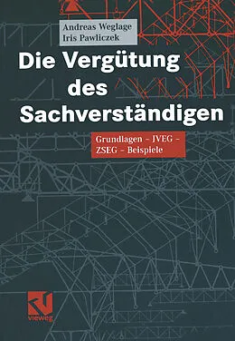 E-Book (pdf) Die Vergütung des Sachverständigen von Andreas Weglage, Iris Pawliczek