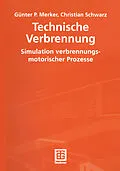 E-Book (pdf) Technische Verbrennung Simulation verbrennungsmotorischer Prozesse von Günter P. Merker, Christian Schwarz