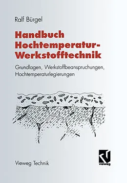 E-Book (pdf) Handbuch Hochtemperatur-Werkstofftechnik von Ralf Bürgel