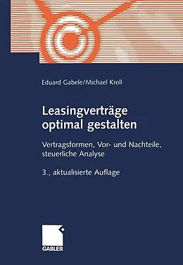 E-Book (pdf) Leasingverträge optimal gestalten von Eduard Gabele, Michael Kroll