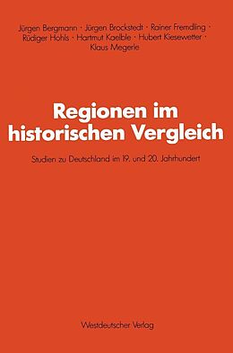 E-Book (pdf) Regionen im historischen Vergleich von Jürgen Brockstedt, Rainer Fremdling, Rüdiger Hohls