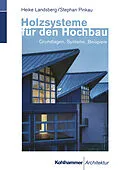 E-Book (pdf) Holzsysteme für den Hochbau von Heike Landsberg, Stephan Pinkau