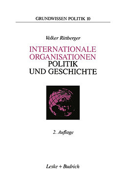 Kartonierter Einband Internationale Organisationen  Politik und Geschichte von Volker Rittberger