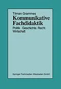 E-Book (pdf) Kommunikative Fachdidaktik von Tilman Grammes
