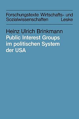 E-Book (pdf) Public Interest Groups im politischen System der USA von Heinz Ulrich Brinkmann