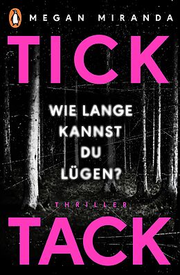 Kartonierter Einband TICK TACK - Wie lange kannst Du lügen? von Megan Miranda