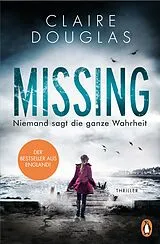 Kartonierter Einband Missing - Niemand sagt die ganze Wahrheit von Claire Douglas