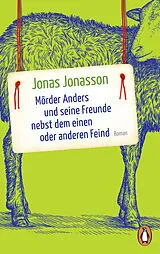 Kartonierter Einband Mörder Anders und seine Freunde nebst dem einen oder anderen Feind von Jonas Jonasson