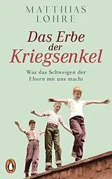 Kartonierter Einband Das Erbe der Kriegsenkel von Matthias Lohre