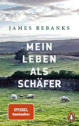 Kartonierter Einband Mein Leben als Schäfer von James Rebanks