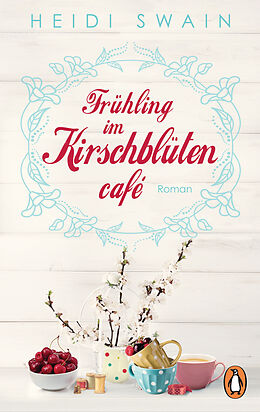 Kartonierter Einband Frühling im Kirschblütencafé von Heidi Swain
