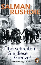 Kartonierter Einband Überschreiten Sie diese Grenze! von Salman Rushdie