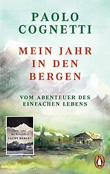 Kartonierter Einband (Kt) Mein Jahr in den Bergen von Paolo Cognetti