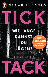 Kartonierter Einband TICK TACK - Wie lange kannst Du lügen? von Megan Miranda