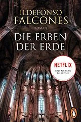 Kartonierter Einband Die Erben der Erde von Ildefonso Falcones