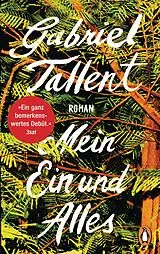 Kartonierter Einband Mein Ein und Alles von Gabriel Tallent