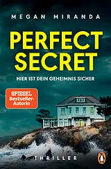 Kartonierter Einband Perfect Secret  Hier ist Dein Geheimnis sicher von Megan Miranda