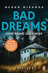 Kartonierter Einband BAD DREAMS  Deine Träume lügen nicht von Megan Miranda