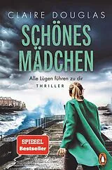 Kartonierter Einband Schönes Mädchen - Alle Lügen führen zu dir von Claire Douglas