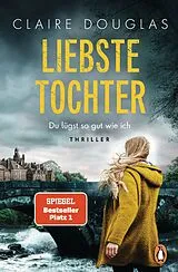 Kartonierter Einband Liebste Tochter Du lügst so gut wie ich von Claire Douglas