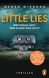 Kartonierter Einband LITTLE LIES  Wer einmal lügt, dem glaubt man nicht von Megan Miranda