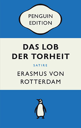 Kartonierter Einband Das Lob der Torheit von Erasmus von Rotterdam