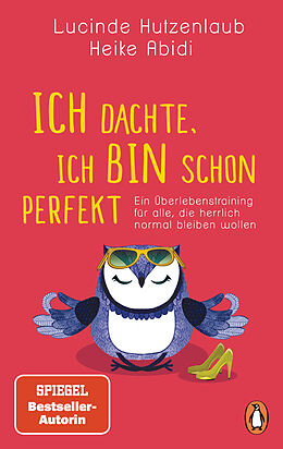 Kartonierter Einband Ich dachte, ich bin schon perfekt von Heike Abidi, Lucinde Hutzenlaub