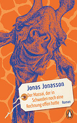Kartonierter Einband Der Massai, der in Schweden noch eine Rechnung offen hatte von Jonas Jonasson