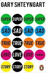 Kartonierter Einband Super Sad True Love Story von Gary Shteyngart