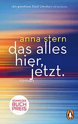 Kartonierter Einband das alles hier, jetzt. von Anna Stern
