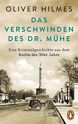 Kartonierter Einband Das Verschwinden des Dr. Mühe von Oliver Hilmes