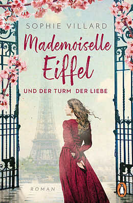 Kartonierter Einband Mademoiselle Eiffel und der Turm der Liebe von Sophie Villard