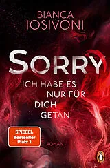 Kartonierter Einband SORRY. Ich habe es nur für dich getan von Bianca Iosivoni