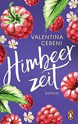 Kartonierter Einband (Kt) Himbeerzeit von Valentina Cebeni