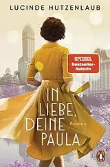 Kartonierter Einband In Liebe, Deine Paula von Lucinde Hutzenlaub