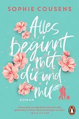 Kartonierter Einband Alles beginnt mit dir und mir von Sophie Cousens