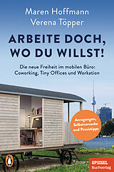 Kartonierter Einband Arbeite doch, wo du willst! von Verena Töpper, Maren Hoffmann