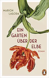 Kartonierter Einband Ein Garten über der Elbe von Marion Lagoda