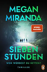 Kartonierter Einband SIEBEN STUNDEN. Wen würdest du retten? von Megan Miranda
