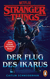 Kartonierter Einband Stranger Things: Der Flug des Ikarus von Caitlin Schneiderhan